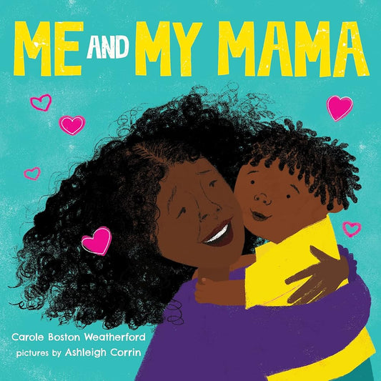 Me and My Mama: Celebrate Black Joy and Family Love cover image