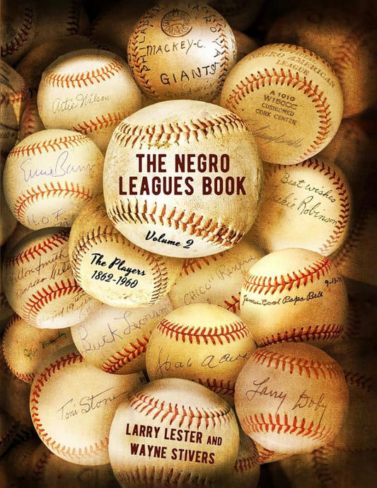 The Negro Leagues Book: Volume 2: The Players, 1862 - 1960 cover image