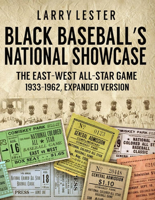 Black Baseball's National Showcase: The East-West All-Star Game, 1933 to 1962 cover image