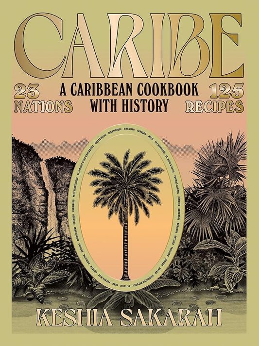 Caribe: A Caribbean Cookbook with History cover image