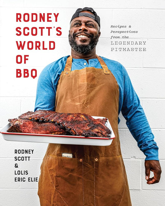 Rodney Scott's World of BBQ: Every Day Is a Good Day: A Cookbook cover image