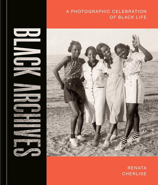 Black Archives: A Photographic Celebration of Black Life cover image