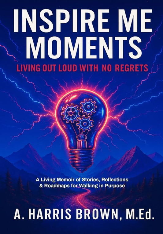 Inspire Me Moments: Living Out Loud with No Regrets cover image