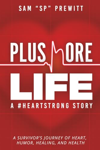 Plus More Life A #HeartStrong Story: A Survivor’s Journey of Heart, Humor, Healing, and Health cover image