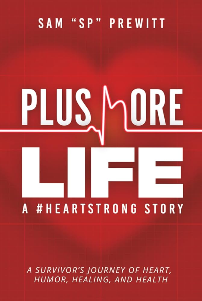 Plus More Life A #HeartStrong Story: A Survivor’s Journey of Heart, Humor, Healing, and Health cover image