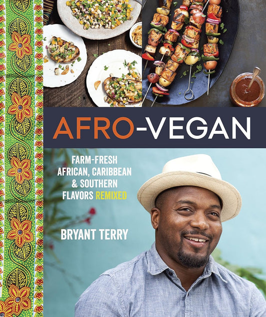 Afro-Vegan: Farm-Fresh African, Caribbean, and Southern Flavors Remixed