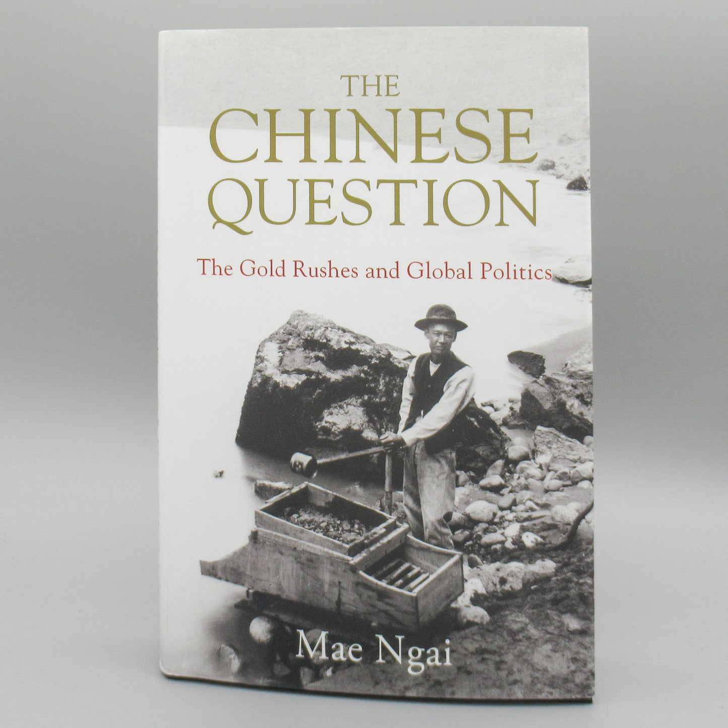 The Chinese Question: The Gold Rushes and Global Politics