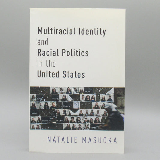 Multiracial Identity and Racial Politics in the United States