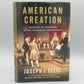 American Creation: Triumphs and Tragedies in the Founding of the Republic