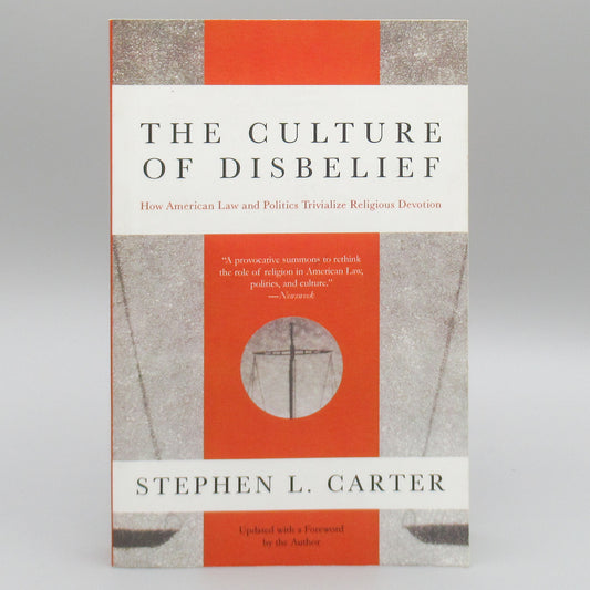 The Culture of Disbelief: How American Law and Politics Trivialize Religious Devotion