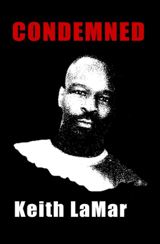 Condemned: The Whole Story by Keith LaMar