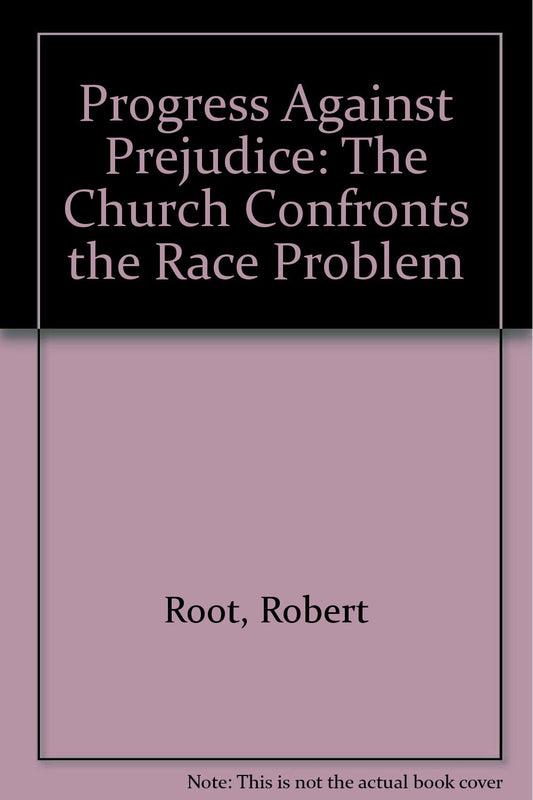 Progress Against Prejudice:The Church Confronts the Race Problem