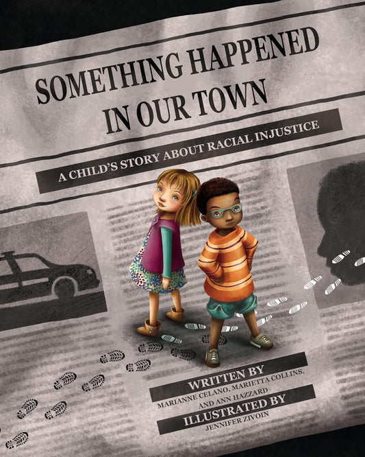 Something Happened in Our Town: A Child's Story About Racial Injustice (Something Happened Series)