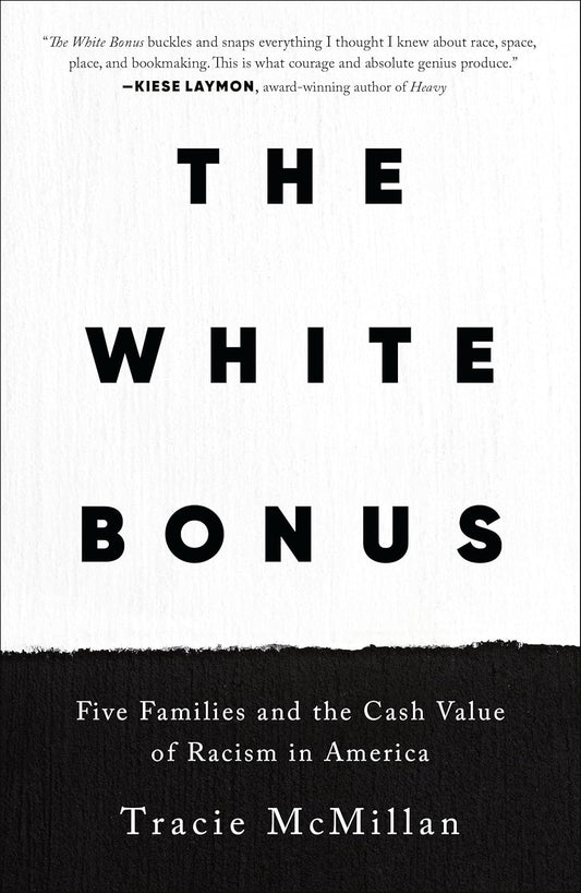 The White Bonus: Five Families and the Cash Value of Racism in America
