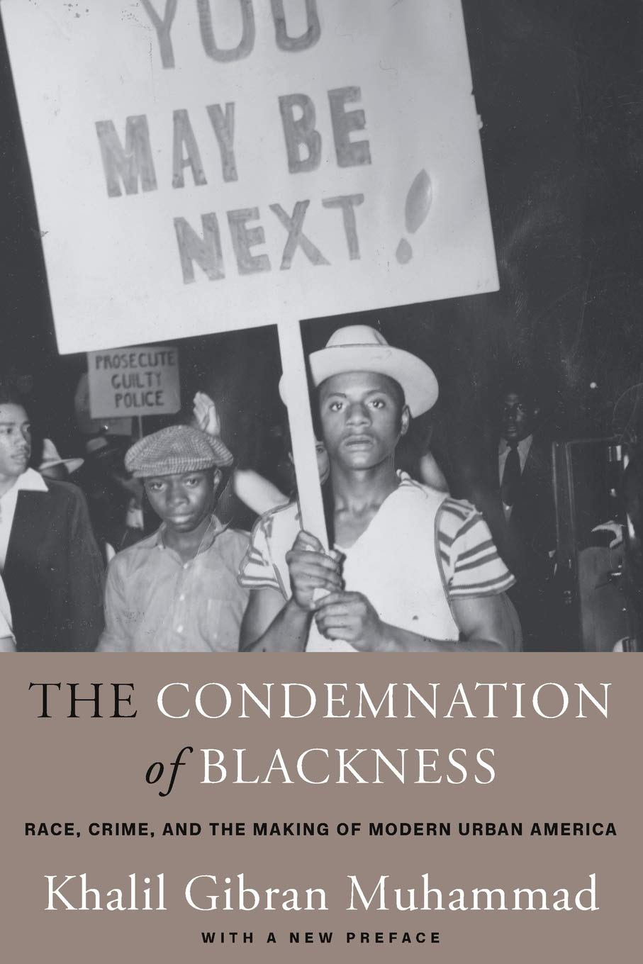 The Condemnation of Blackness: Race, Crime, and the Making of Modern Urban America, With a New Preface (Used)