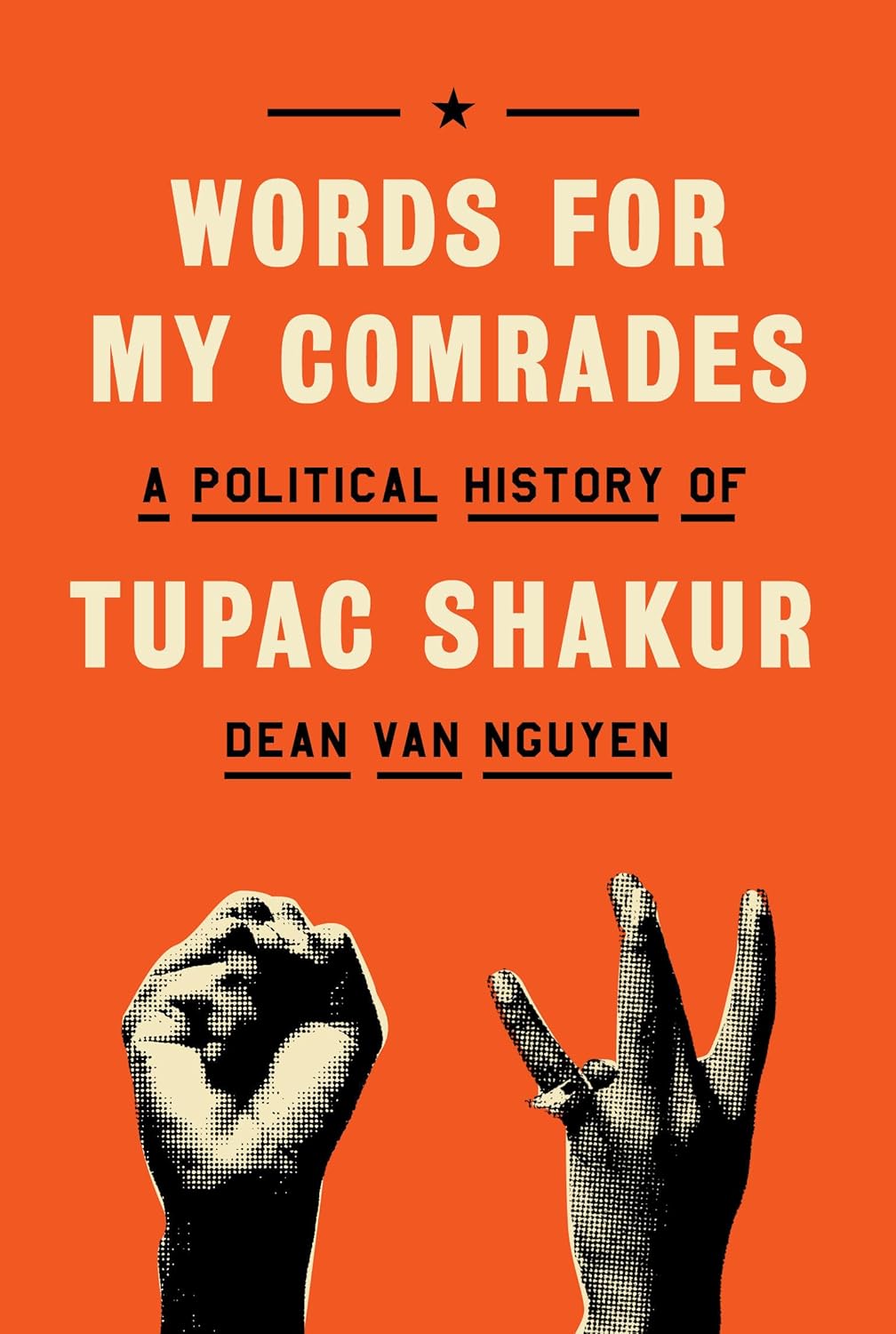 Words For My Comrades: A Political History of Tupac Shakur