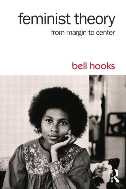 Feminist Theory: From Margin to Center 2nd Edition