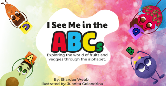 I See Me in the ABCs: Exploring the World of Fruits and Veggies Through the Alphabet