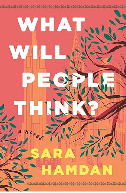 What Will People Think?: A Novel