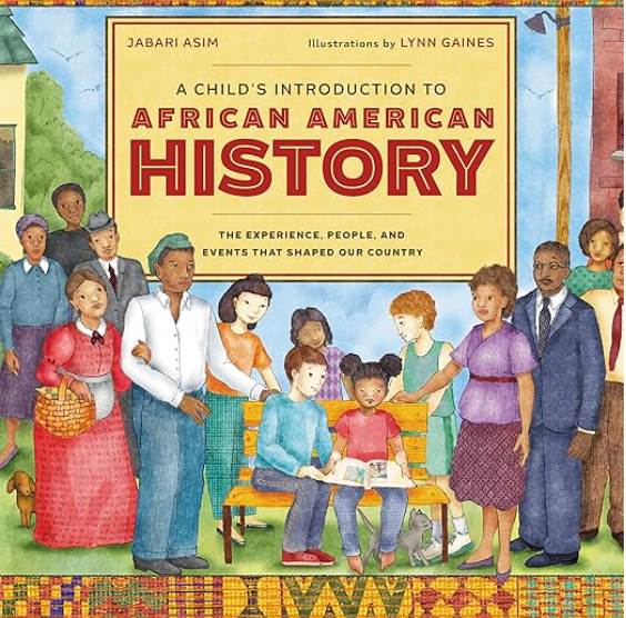 A Child's Introduction to African American History: The Experiences, People, and Events That Shaped Our Country