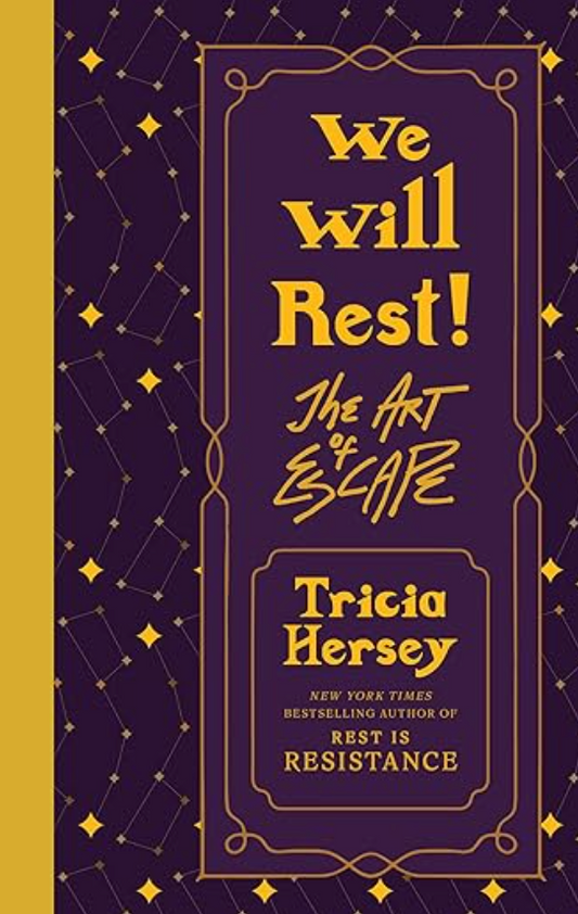We Will Rest!: The Art of Escape