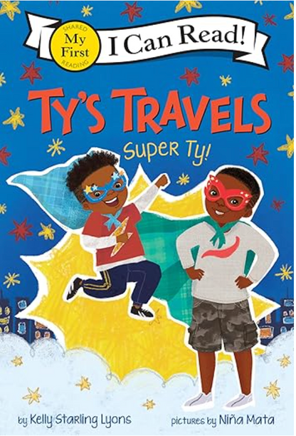 Ty’s Travels: Super Ty! (My First I Can Read)