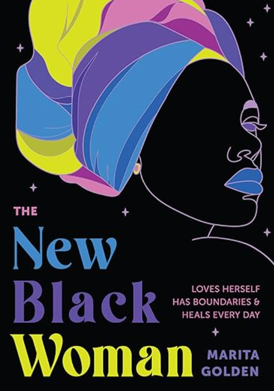 The New Black Woman: Loves Herself, Has Boundaries, and Heals Every Day
