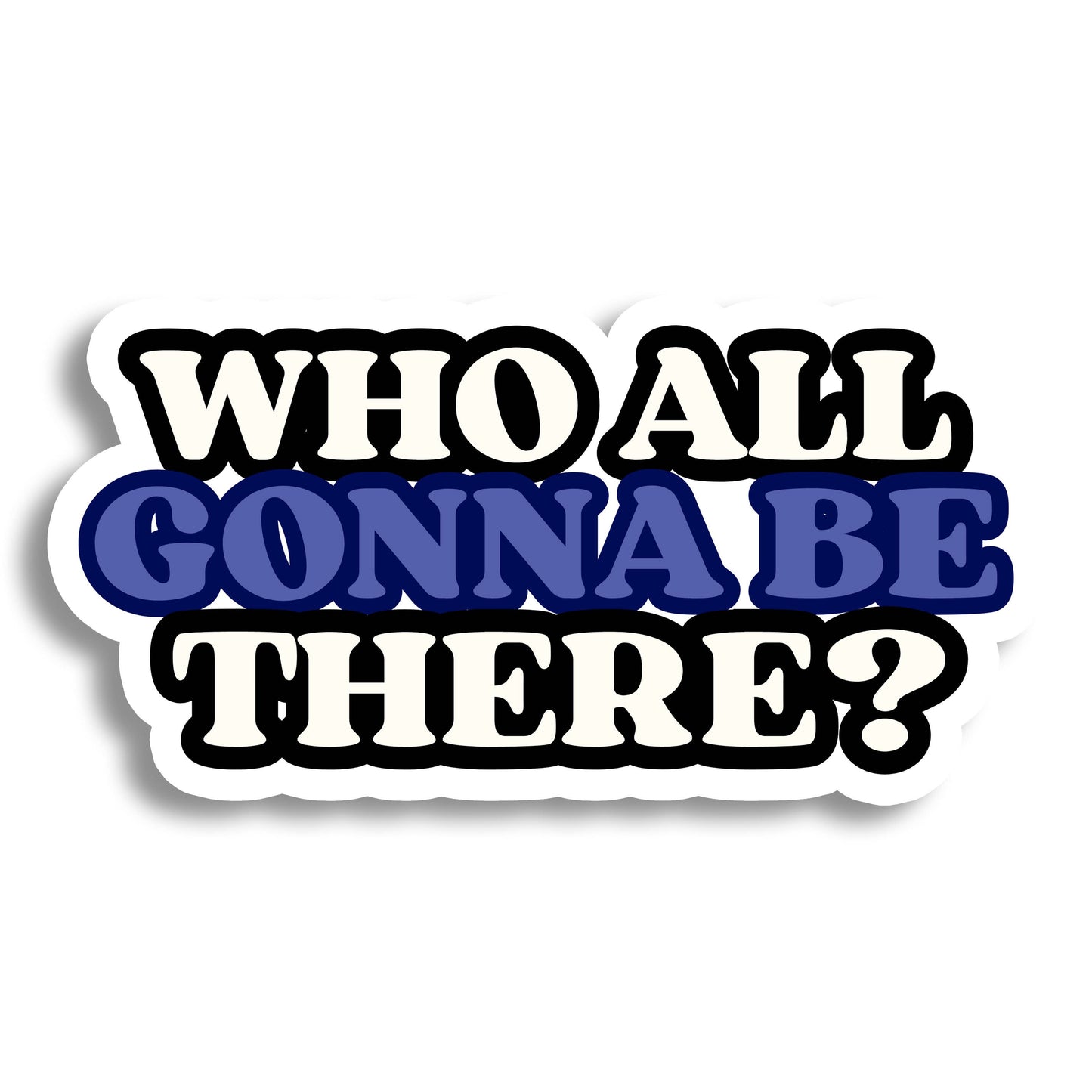 Be There Vinyl Sticker