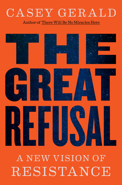 The Great Refusal: A New Vision of Resistance - Ingram