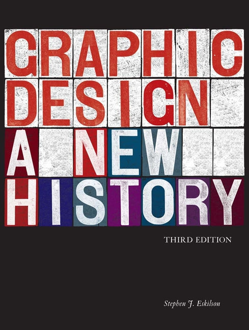 Graphic Design: A New History - Ingram