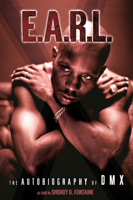 E.A.R.L.: The Autobiography of DMX - Ingram