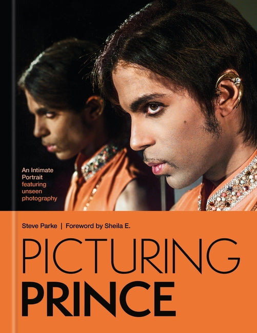 Picturing Prince: An Intimate Portrait: A Intimate Portrait Featuring Unseen Photography - Ingram