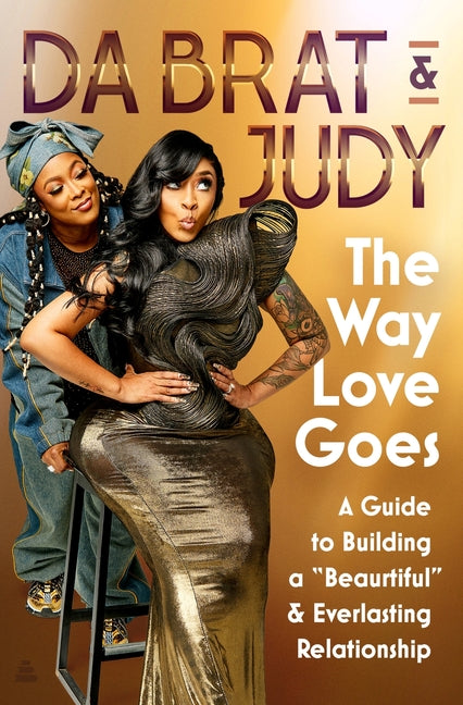 The Way Love Goes: A Guide to Building a "Beaurtiful" and Everlasting Relationship - Ingram
