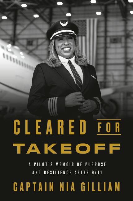 Cleared for Takeoff: A Pilot's Memoir of Purpose and Resilience After 9/11 - Ingram