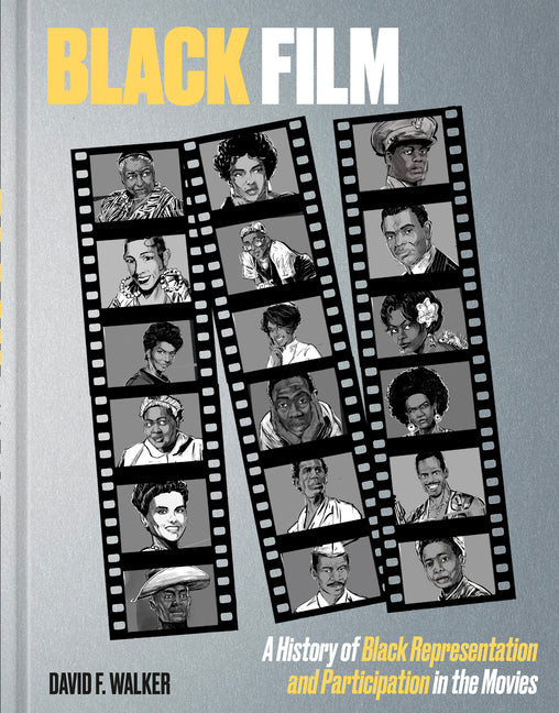 Black Film: A History of Black Representation and Participation in the Movies - Ingram