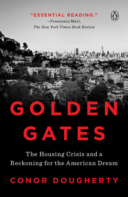 Golden Gates: The Housing Crisis and a Reckoning for the American Dream - Ingram
