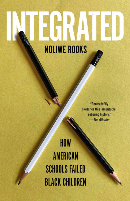 Integrated: How American Schools Failed Black Children - Ingram