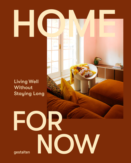 Home for Now: Living Well Without Staying Long - Ingram