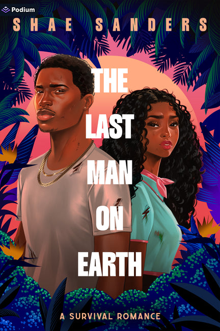 The Last Man on Earth: A Survival Romance - Ingram