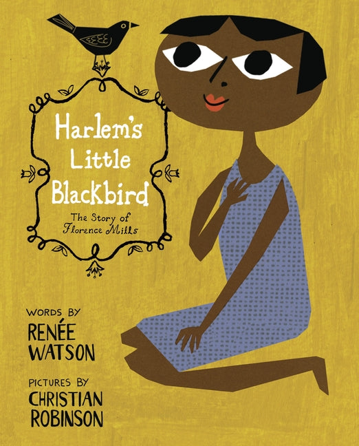 Harlem's Little Blackbird: The Story of Florence Mills - Ingram