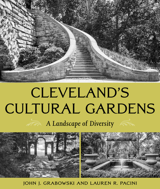 Cleveland's Cultural Gardens: A Landscape of Diversity - Ingram
