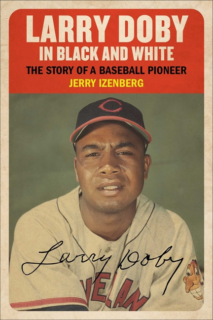 Larry Doby in Black and White: The Story of a Baseball Pioneer - Ingram