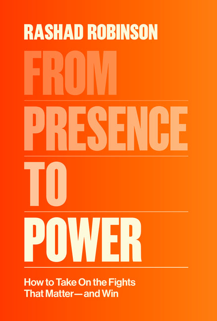 From Presence to Power: How to Take on the Fights That Matter--And Win - Ingram