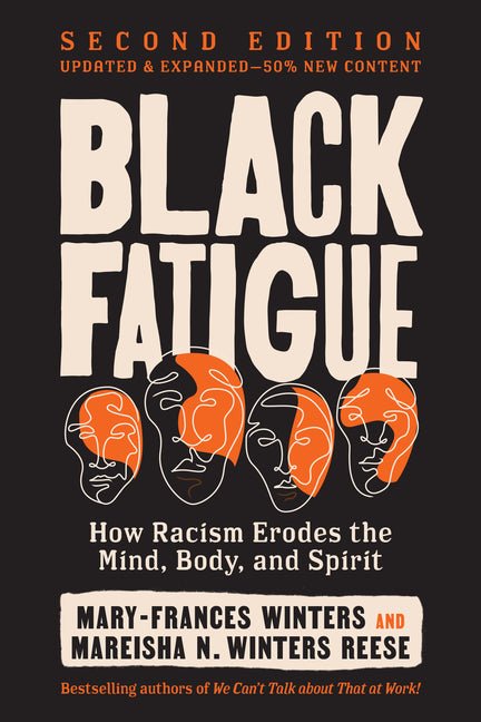Black Fatigue, Second Edition: How Racism Erodes the Mind, Body, and Spirit - Ingram