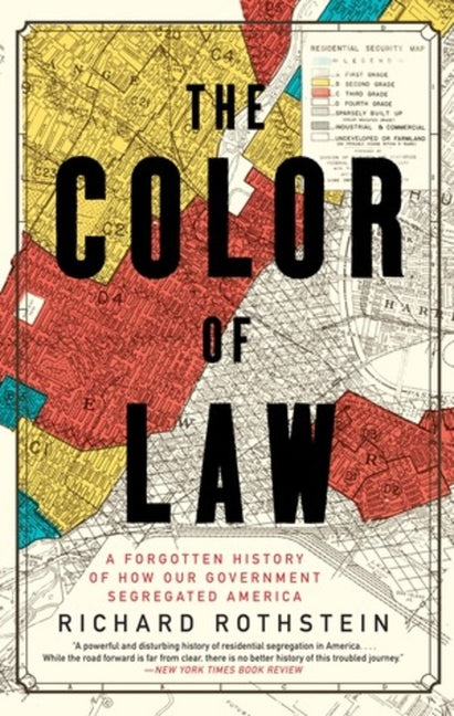 The Color of Law: A Forgotten History of How Our Government Segregated America - Ingram