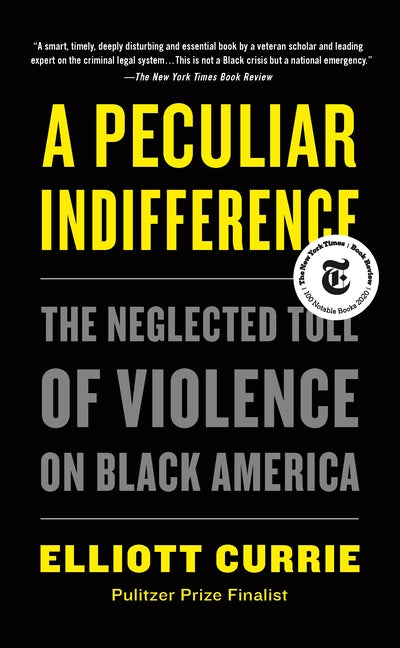 A Peculiar Indifference: The Neglected Toll of Violence on Black America - Ingram