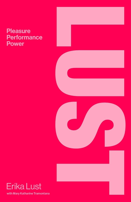 Lust: Pleasure, Performance, Power - Ingram