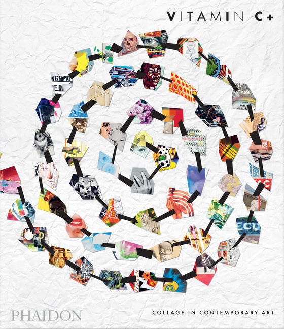 Vitamin C+: Collage in Contemporary Art - Ingram