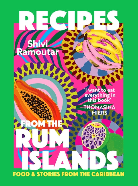 Recipes from the Rum Islands: Food & Stories from the Caribbean - Ingram
