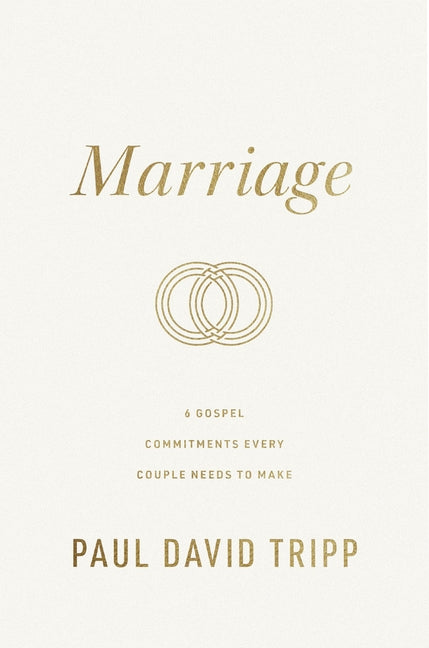 Marriage: 6 Gospel Commitments Every Couple Needs to Make (Repackage) - Ingram